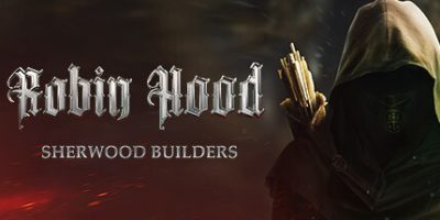 罗宾汉 舍伍德建造者 Robin Hood - Sherwood Builders v4.02.15.01|容量59GB|官方简体中文|支持键盘.鼠标.手柄|2024年03月03号更新
