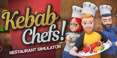 烤肉串模拟器 Kebab Chefs! - Restaurant Simulator v0.2|容量5.2GB|官方简体中文|支持键盘.鼠标.手柄|2024年03月18号更新